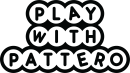 PLAY WITH PATTERO